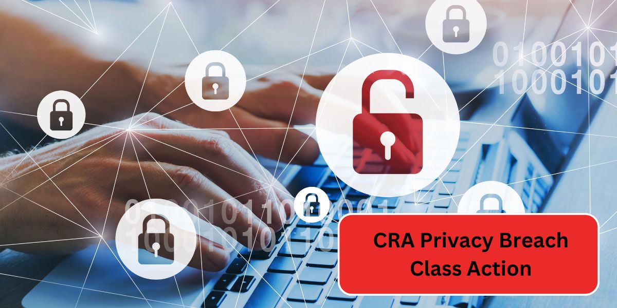 CRA Privacy Breach Class Action