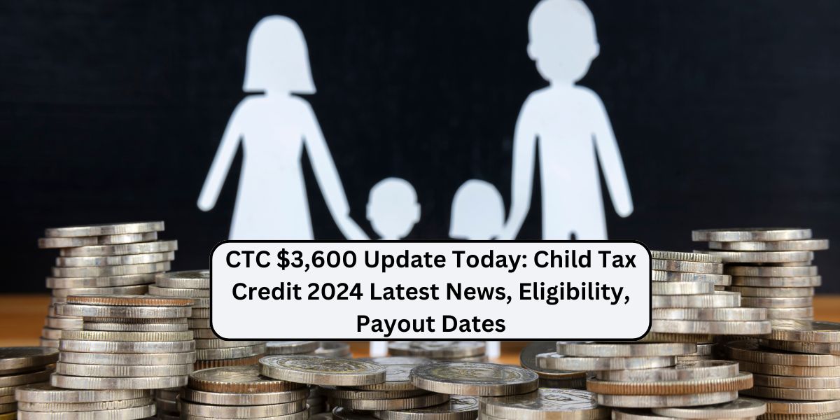 CTC $3,600 Update Today