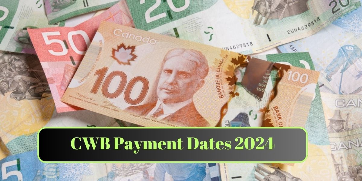 CWB Payment Dates 2024