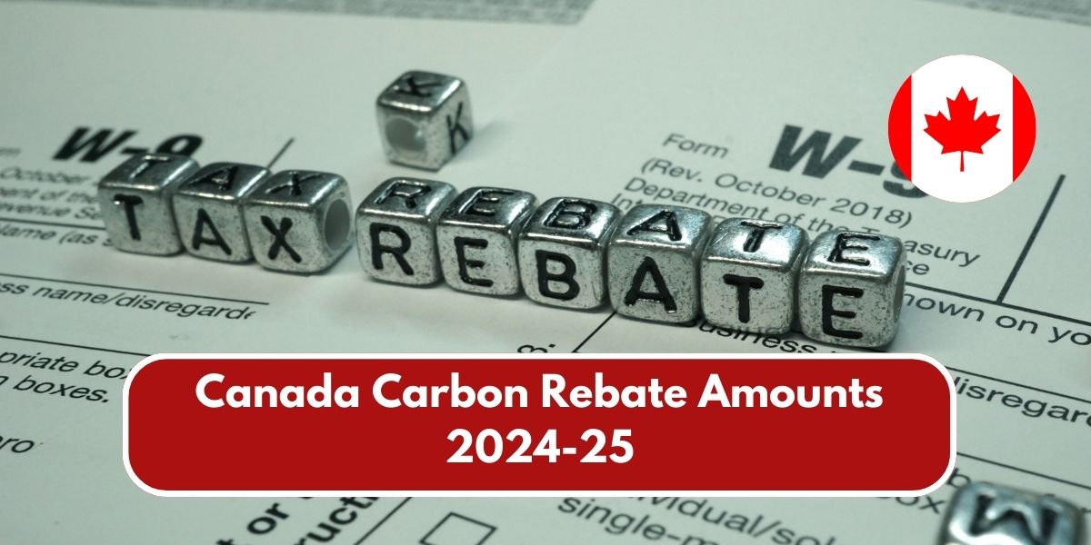 Canada Carbon Rebate Amounts 2024-25