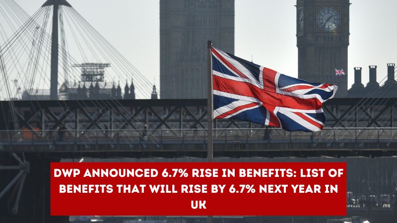 DWP Announced 6.7% Rise in Benefits