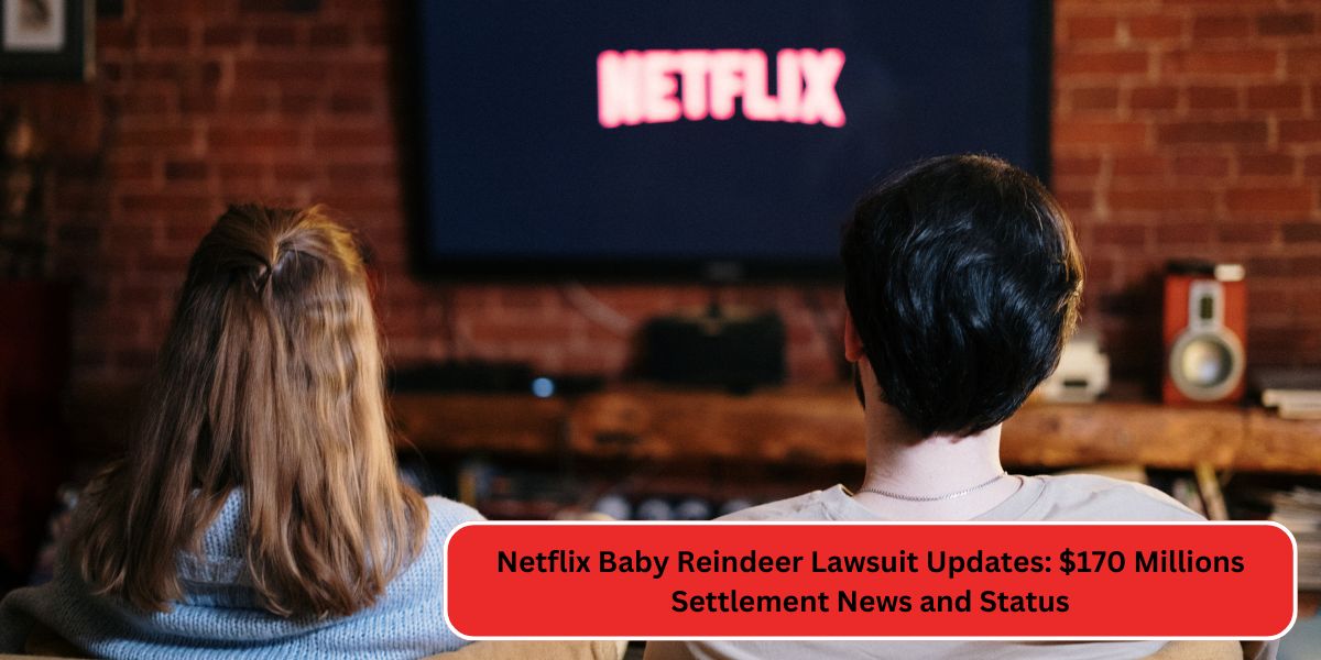 Netflix Baby Reindeer Lawsuit Updates: $170 Millions Settlement News and Status