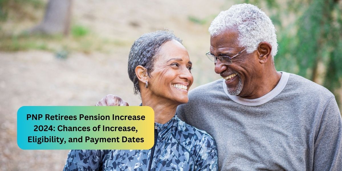 PNP Retirees Pension Increase 2024: Chances of Increase, Eligibility, and Payment Dates