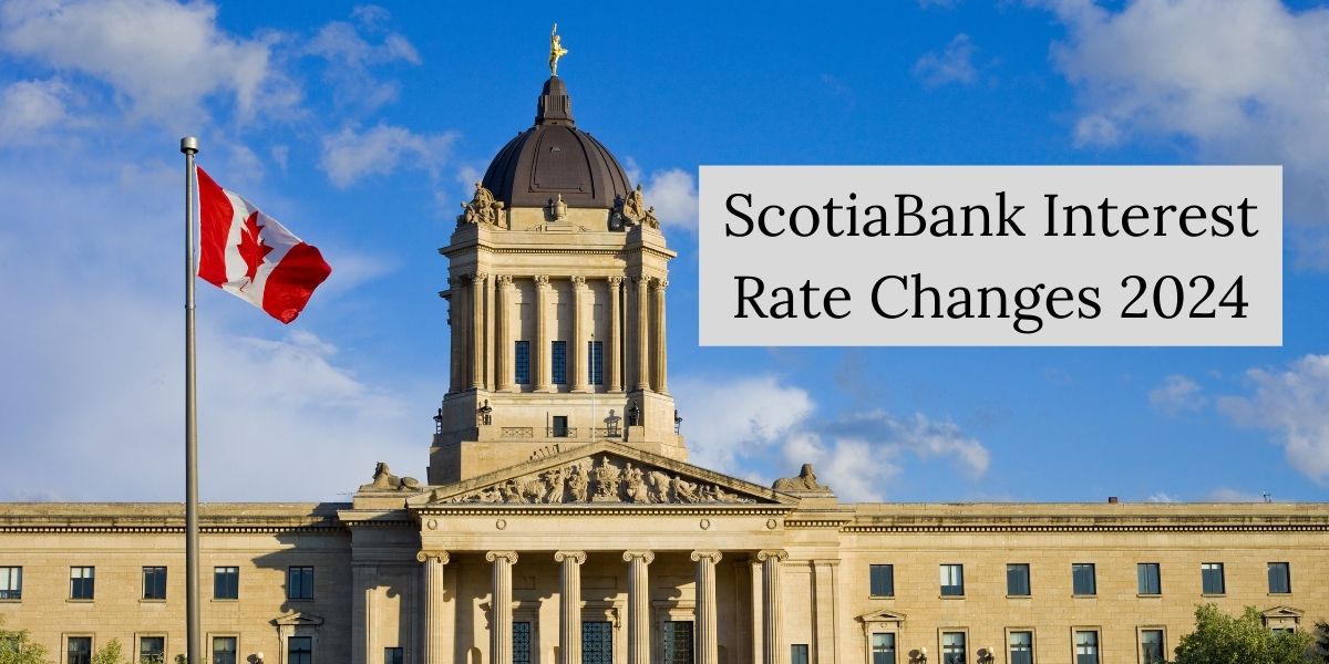 ScotiaBank Interest Rate Changes 2024: Prime Rates 2024 VS 2023 and Expectations for 2025