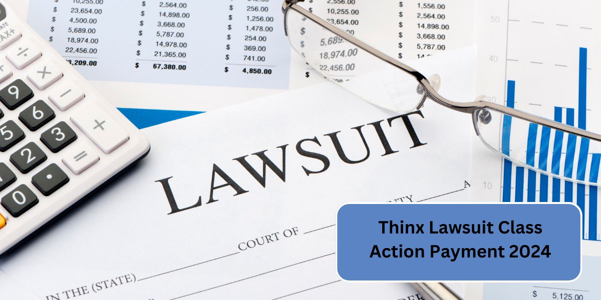 Thinx Lawsuit Class Action Payment 2024